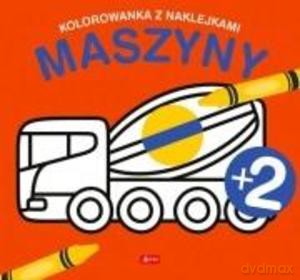 Maszyny. Kolorowanka z naklejkami [KSIĄŻKA]