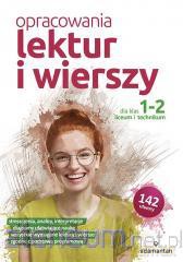 Opracowania lektur i wierszy dla klas 1-2 liceum i technikum [KSIĄŻKA]