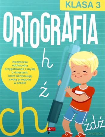 Ortografia dla klasy 3 - Katarzyna Ziola-Zemczak [KSIĄŻKA]