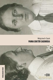 Panna doktór sadowska - Wojciech Szot [KSIĄŻKA]