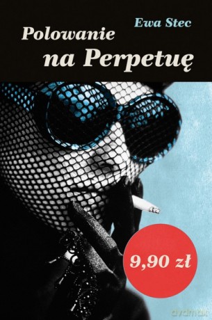 Polowanie na Perpetuę - Ewa Stec [KSIĄŻKA]