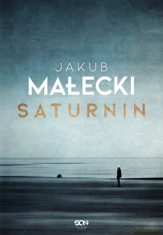 Saturnin - Jakub Małecki [KSIĄŻKA]