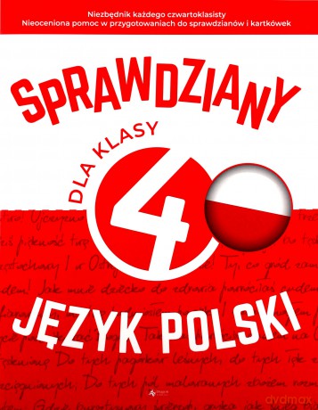 Sprawdziany dla klasy 4. Język Polski - Katarzyna Zioła-Zemczak, Anna Lasek [KSIĄŻKA]