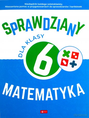 Sprawdziany dla klasy 6. Matematyka - Halina Juraszczyk, Renata Morawiec [KSIĄŻKA]