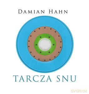 Tarcza snu - Damian Hahn [KSIĄŻKA]