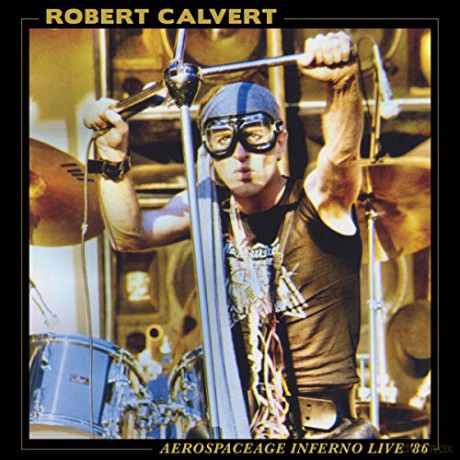 Robert Calvert: Aerospaceage Inferno Live 86 (Gold) [Winyl]