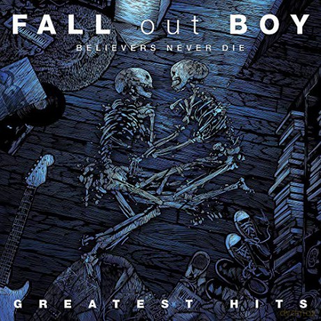 Fall Out Boy: Believers Never Die - Greatest Hits Vol. 1 [2xWinyl]