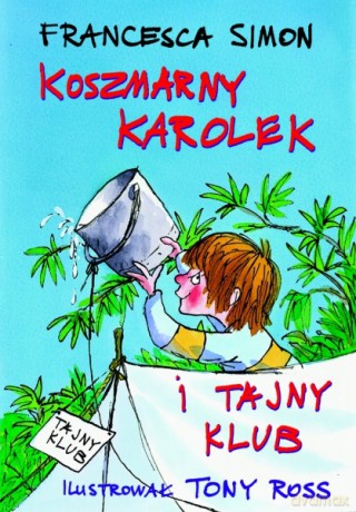 Koszmarny Karolek i tajny klub - Francesca Simon [KSIĄŻKA]