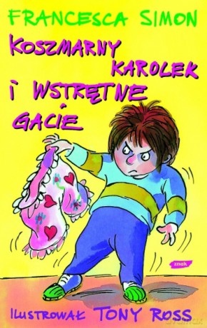 Koszmarny Karolek i wstrętne gacie - Francesca Simon [KSIĄŻKA]