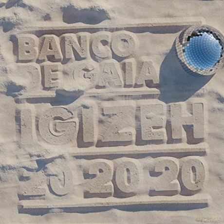 Banco De Gaia: Igizeh (20th Anniversary) [2CD]