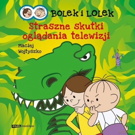 Bolek i Lolek. Straszne skutki oglądania telewizji - Maciej Wojtyszko [KSIĄŻKA]