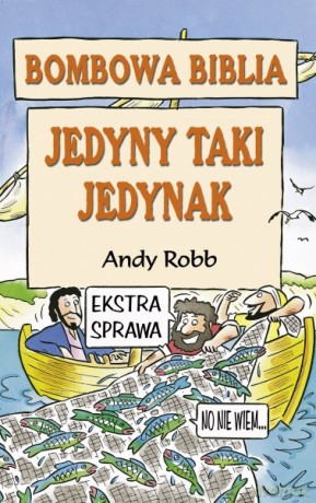 Bombowa biblia. Jedyny taki jedynak - Andy Robb [KSIĄŻKA]