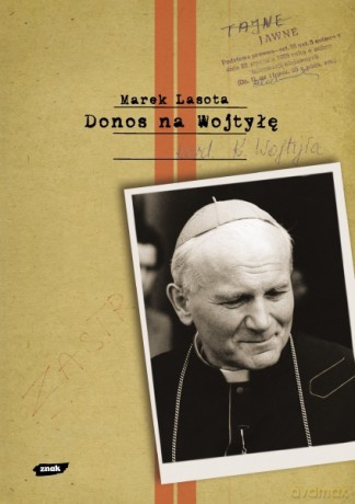 Donos na Wojtyłę - Marek Lasota [KSIĄŻKA]