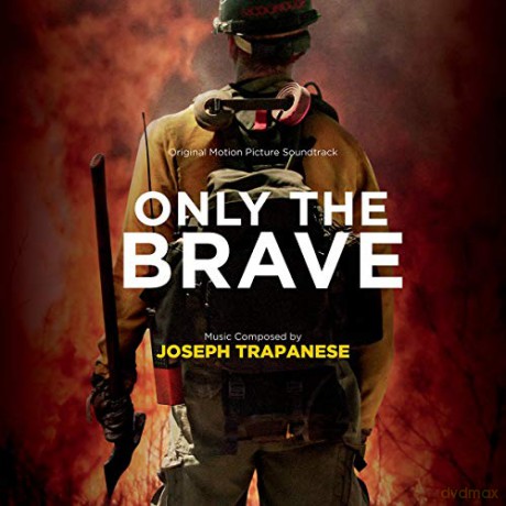 Only The Brave soundtrack (Tylko dla odważnych) [CD]
