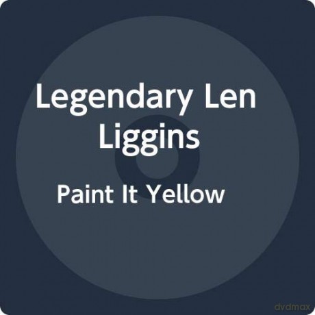 Legendary Len Liggins: Paint It Yellow [CD]