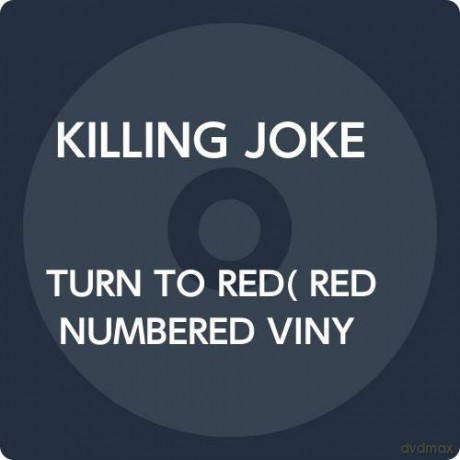 Killing Joke: Turn To Red (Red Numbered) [Winyl]