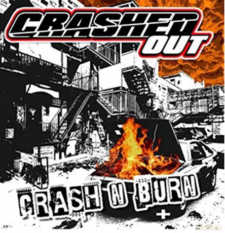 Crashed Out: Crash And Burn [CD]
