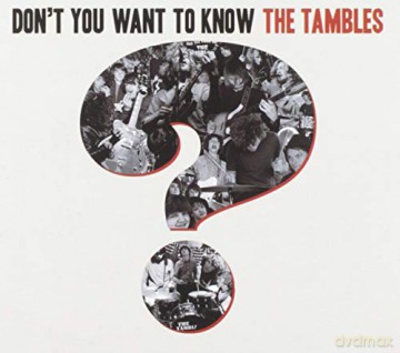 Tambles: Dont You Want To Know The Tambles [CD]