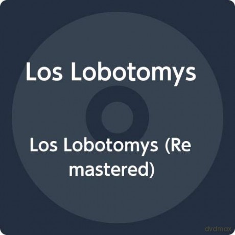 Los Lobotomys: Los Lobotomys (Remastered) [CD]