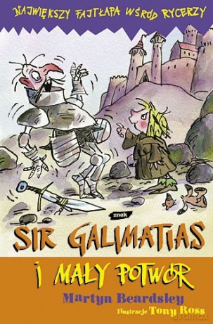 Sir Galimatias i mały potwór - Martyn Beardsley [KSIĄŻKA]