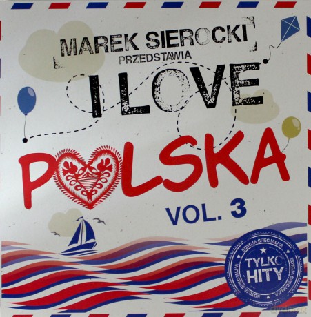 Marek Sierocki Przedstawia: I Love Polska vol. 3 [Winyl]