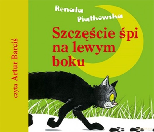 Szczęście śpi na lewym boku - Renata Piątkowska [AUDIOBOOK]