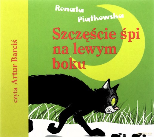 Szczęście śpi na lewym boku - Renata Piątkowska [AUDIOBOOK]