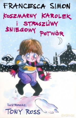 Koszmarny Karolek i Straszliwy Śniegowy Potwór - Francesca Simon [KSIĄŻKA]