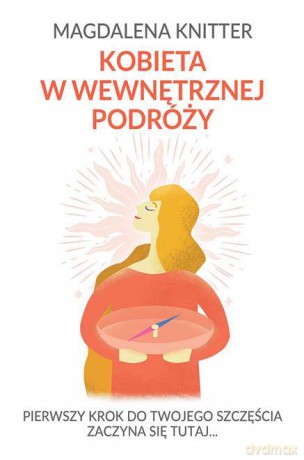 Kobieta w wewnętrznej podróży - Magdalena Knitter [KSIĄŻKA]
