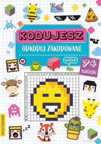 Kodowanie. Odkoduj zakodowane [KSIĄŻKA]