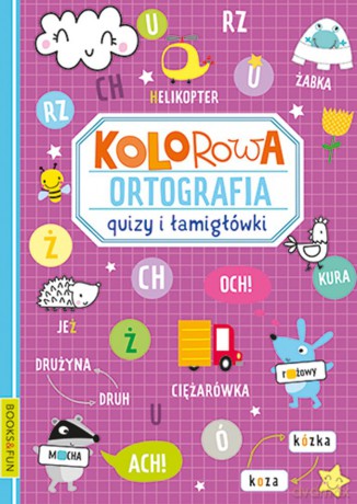 Kolorowa ortografia. Quizy i łamigłówki [KSIĄŻKA]