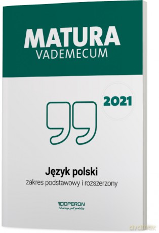 Matura 2021 Język polski Vademecum zakres podstawowy i rozszerzony - Donata Dominik-Stawicka [KSIĄŻKA]