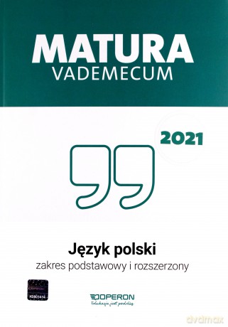 Matura 2021 Język polski Vademecum zakres podstawowy i rozszerzony - Donata Dominik-Stawicka [KSIĄŻKA]