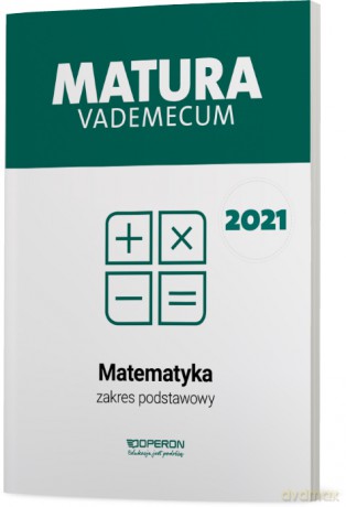 Matura 2021 Matematyka Vademecum zakres podstawowy - Kinga Gałązka [KSIĄŻKA]