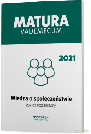 Matura 2021 Wiedza o społeczeństwie Vademecum zakres rozszerzony - Mikołaj Walczyk, Iwona Walendziak [KSIĄŻKA]