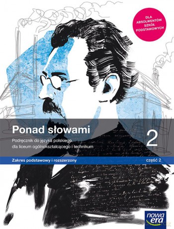 Nowe język polski era ponad słowami podręcznik klasa 2 część 2 liceum i technikum zakres podstawowy i rozszerzony - Anna Cisowska, Joanna Kościerzyńska, Helena Kusy, Anna Równy, Aleksandra Wróblewska [KSIĄŻKA]