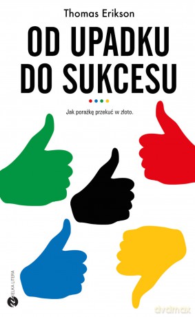 Od upadku do sukcesu - Thomas Erikson [KSIĄŻKA]