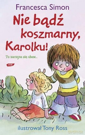 Nie bądź koszmarny, Karolku! - Francesca Simon [KSIĄŻKA]