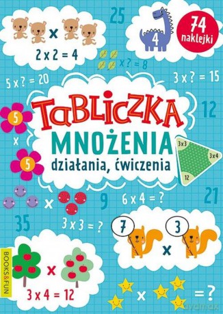 Tabliczka mnożenia. Działania, ćwiczenia [KSIĄŻKA]
