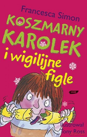 Koszmarny Karolek i wigilijne figle - Francesca Simon [KSIĄŻKA]