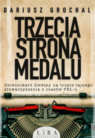 Trzecia strona medalu - Dariusz Grochal [KSIĄŻKA]