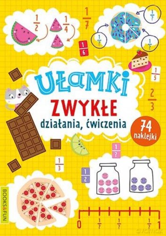 Ułamki zwykłe. Działania, ćwiczenia [KSIĄŻKA]