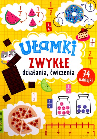 Ułamki zwykłe. Działania, ćwiczenia [KSIĄŻKA]