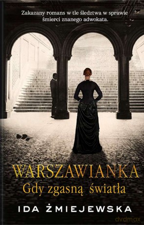 Warszawianka. Gdy zgasną światła - Ida Żmiejewska [KSIĄŻKA]
