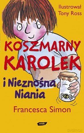 Koszmarny Karolek i nieznośna niania - Francesca Simon [KSIĄŻKA]