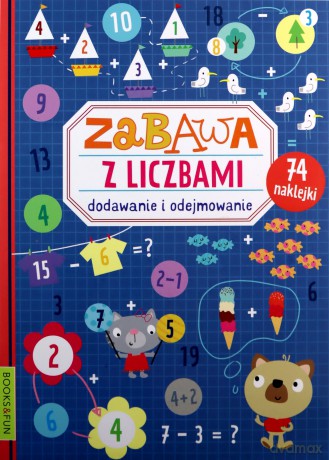Zabawa z cyferkami. Dodawanie i odejmowanie [KSIĄŻKA]