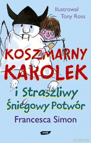 Koszmarny Karolek i Straszliwy Śniegowy Potwór - Francesca Simon [KSIĄŻKA]
