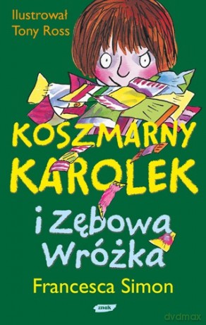 Koszmarny Karolek i zębowa wróżka - Francesca Simon [KSIĄŻKA]