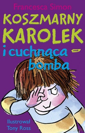 Koszmarny Karolek i cuchnąca bomba - Francesca Simon [KSIĄŻKA]