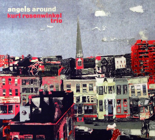 Kurt Rosenwinkel Trio: Angels Around (digipack) [CD]
